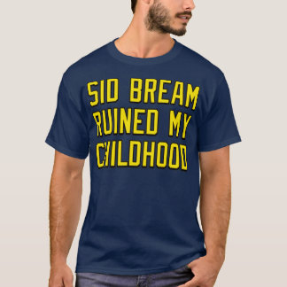 Camiseta Sid Bream arruinó mi infancia
