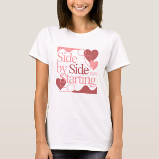 Camiseta Side by Side, Starting – Valentine's Day Quote