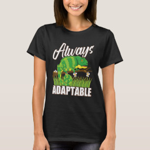 Camiseta Siempre Adaptable Como Un Herpetol Reptile Chamele