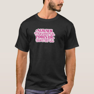 Camiseta Siempre Agradecidos por las siempre agradecidas va