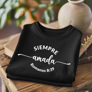 Camiseta Siempre Amada Versículo Bíblico Cristiano Español