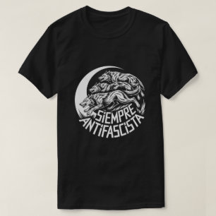 Camiseta Siempre Antifascista Manada de Lobos Protesta Anti