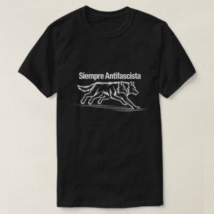 Camiseta Siempre Antifascista Radical Lobo Protesta Polític