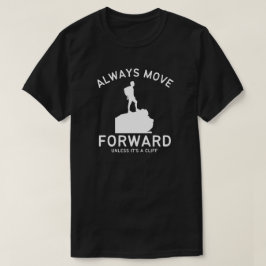 Camiseta Siempre Avanza... A Menos Que Sea Un Acantilado