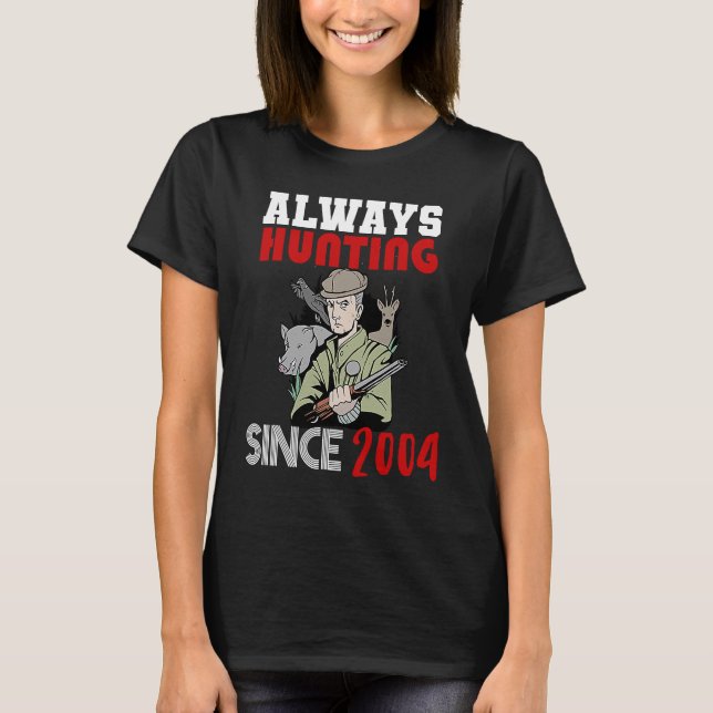 Camiseta Siempre cazando desde 2004 (Anverso)