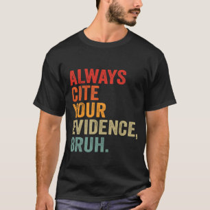 Camiseta Siempre Cita Tu Evidencia Bruto Inglés Bruto