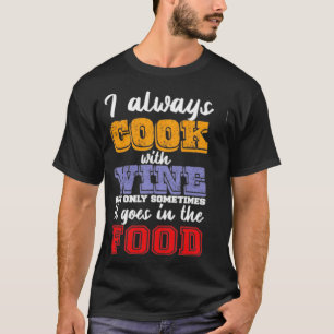 Camiseta Siempre cocino con vino