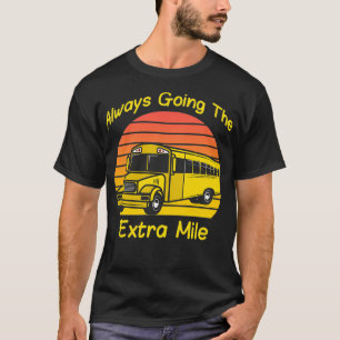 Camiseta Siempre Con El Conductor De Autobús Escolar Extra