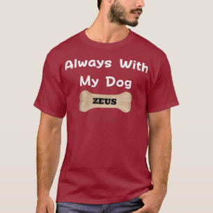 Camiseta Siempre con mi perro ZEUS