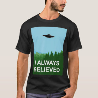 Camiseta Siempre creí que revelación de conspiración realis