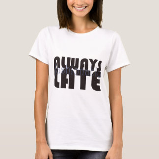 Camiseta Siempre de moda tarde