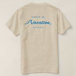 Camiseta Siempre de vacaciones