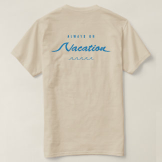Camiseta Siempre de vacaciones