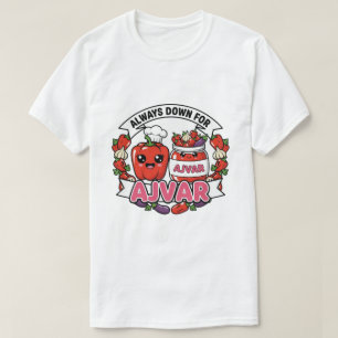 Camiseta Siempre dispuesto para Ajvar 