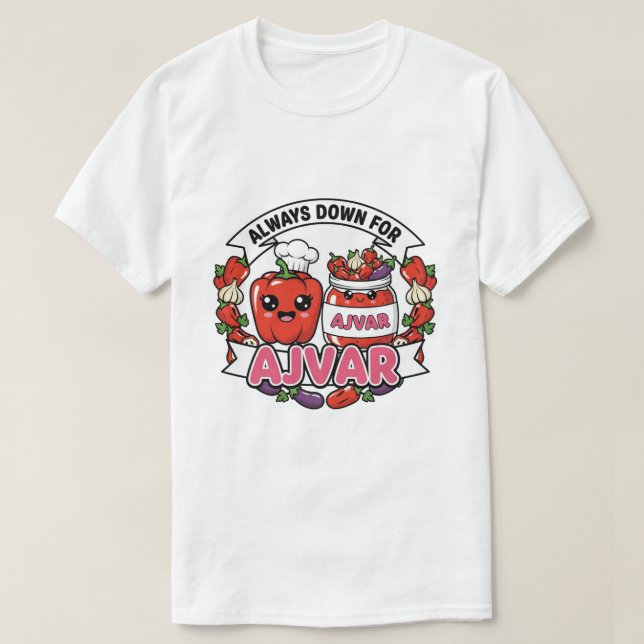 Camiseta Siempre dispuesto para Ajvar  (Diseño del anverso)