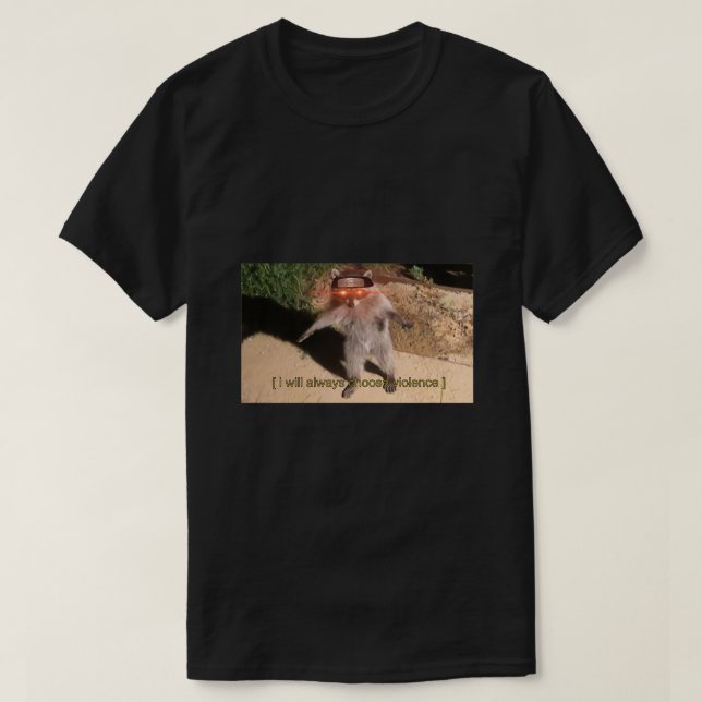 Camiseta Siempre elegiré el mapache de la violencia (Diseño del anverso)