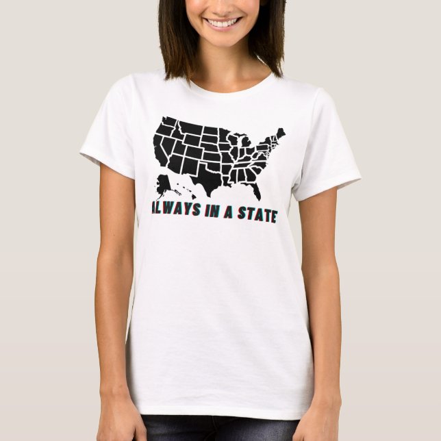 Camiseta Siempre En Una Cita Graciosa Del Estado (Anverso)