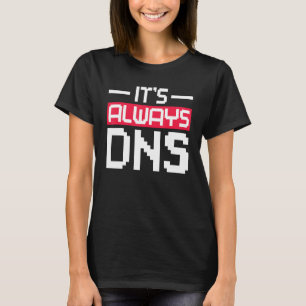 Camiseta Siempre es administrador de red DNS