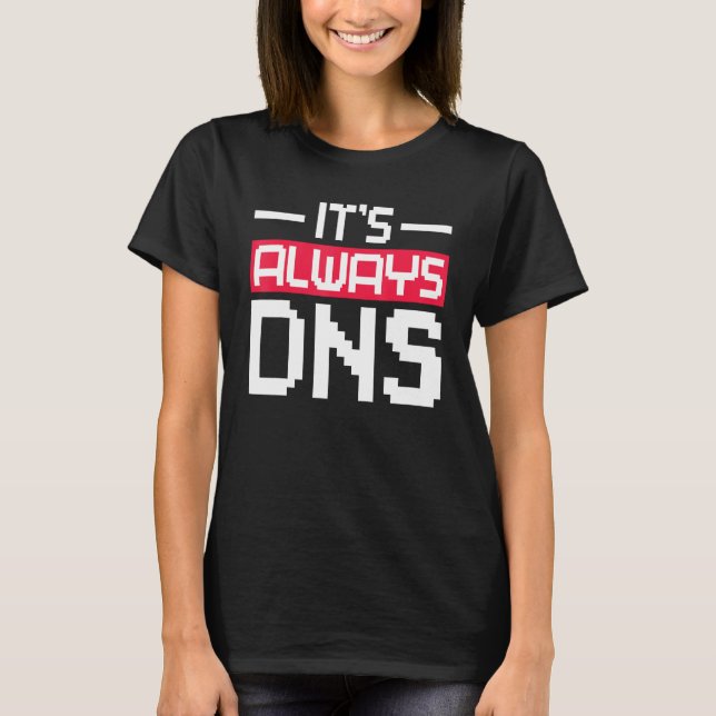 Camiseta Siempre es administrador de red DNS (Anverso)