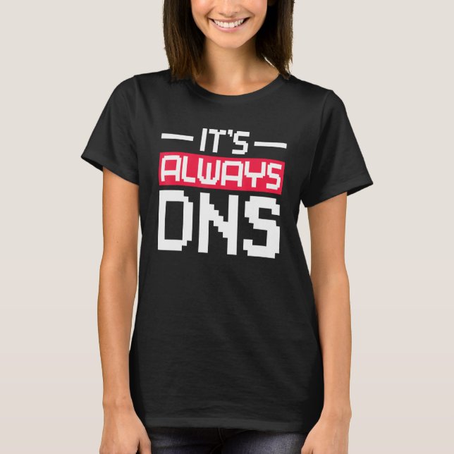 Camiseta Siempre es administrador de red DNS (Anverso)