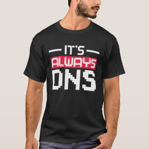 Camiseta Siempre es administrador de red DNS
