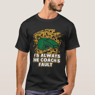 Camiseta Siempre es el mentor del humor de entrenador de la