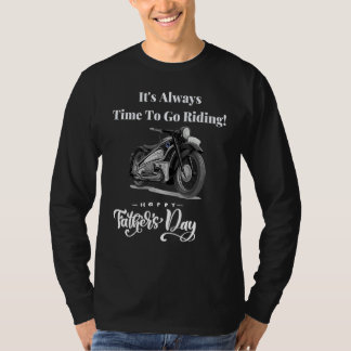 Camiseta Siempre Es Hora De Ir En Biker Para Papá Abuelo
