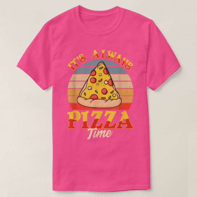 Camiseta Siempre es hora de pizza  (Diseño del anverso)