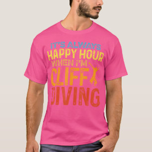 Camiseta Siempre Es Hora Feliz Cuando Estoy Acantilando Tum