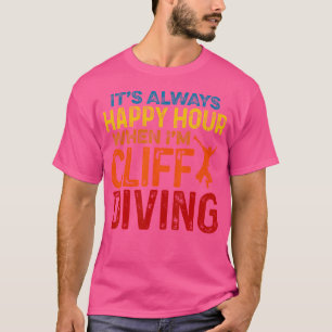 Camiseta Siempre Es Hora Feliz Cuando Estoy Acantilando Tum