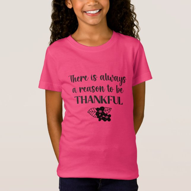 Camiseta Siempre Es Una Razón Para Ser Agradecidas Flores N (Anverso)