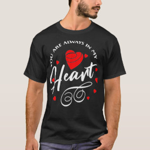 Camiseta Siempre Estás En Mi Corazón