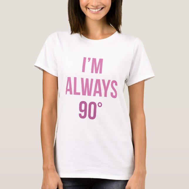 Camiseta Siempre estoy en lo cierto (Anverso)