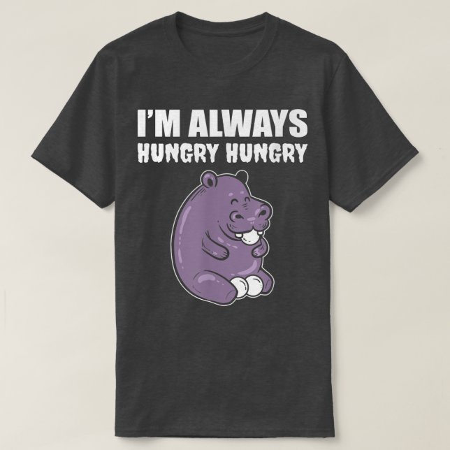 Camiseta Siempre estoy hambriento  (Diseño del anverso)