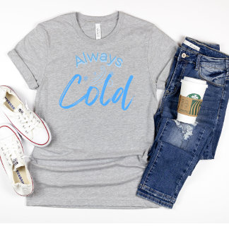 Camiseta Siempre frío y divertido texto azul mujeres