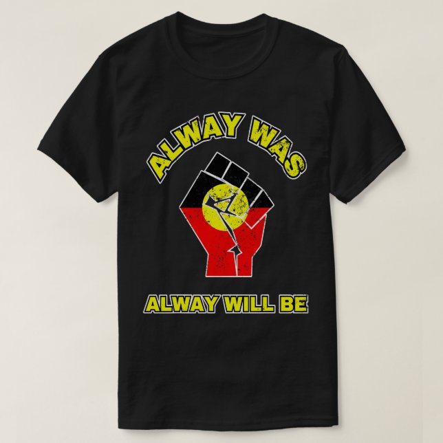 Camiseta Siempre fue la bandera aborigen Australia tierra (Diseño del anverso)