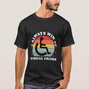 Camiseta Siempre Ganar En La silla De Ruedas Funny Con Disc