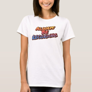 Camiseta Siempre Grabar - El Mantra De La Sesión En Vivo