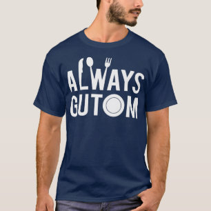 Camiseta Siempre Gutom Filipino Food Philippines Adobo