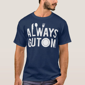 Camiseta Siempre Gutom Filipino Food Philippines Adobo