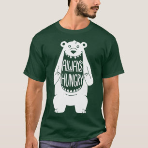 Camiseta Siempre hambriento oso