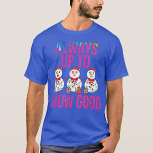 Camiseta Siempre Hasta La Nieve Buenos Navidades Graciosos