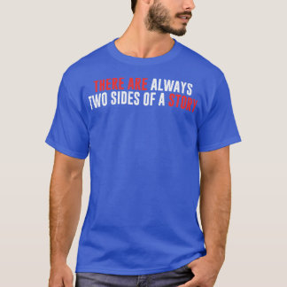 Camiseta Siempre Hay Dos Lados De Una Historia