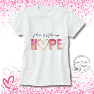 Camiseta "Siempre hay esperanza" en Purpurina rosa y oro