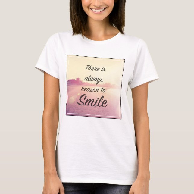 Camiseta Siempre Hay Razones Para Sonreír (Anverso)