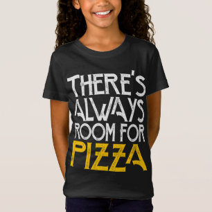 Camiseta Siempre hay sitio para la pizza