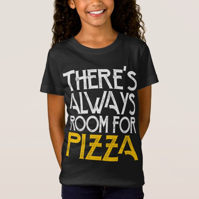 Camiseta Siempre hay sitio para la pizza (Anverso)