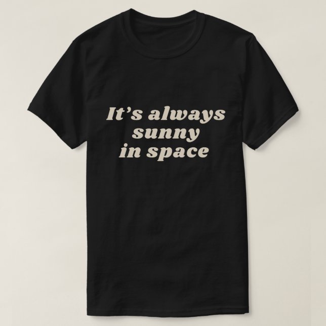 Camiseta Siempre hay sol en el espacio (Diseño del anverso)