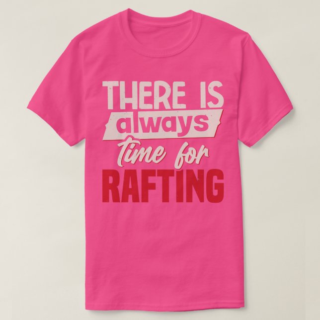 Camiseta Siempre Hay Tiempo De Raftar (Diseño del anverso)
