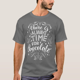 Camiseta Siempre Hay Tiempo Para El Chocolate 2